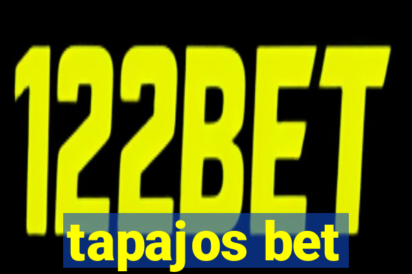 tapajos bet