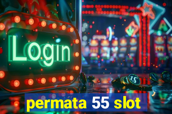 permata 55 slot