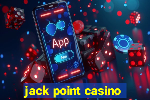 jack point casino