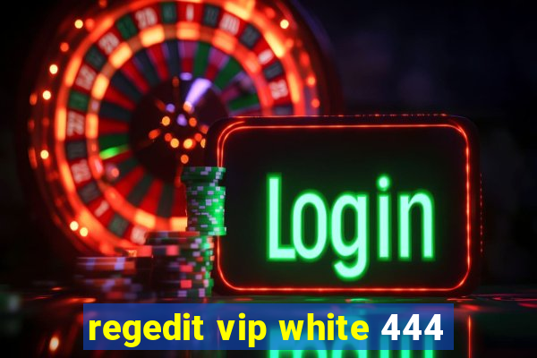 regedit vip white 444