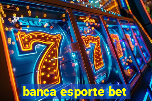 banca esporte bet