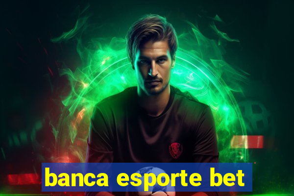 banca esporte bet