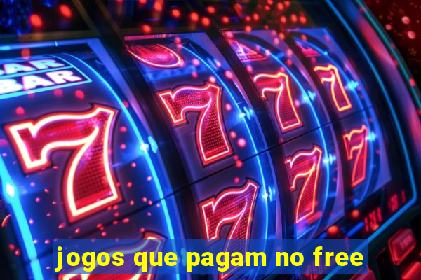 jogos que pagam no free