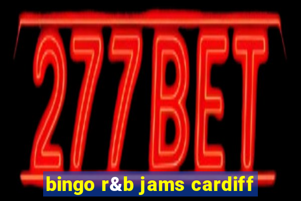 bingo r&b jams cardiff