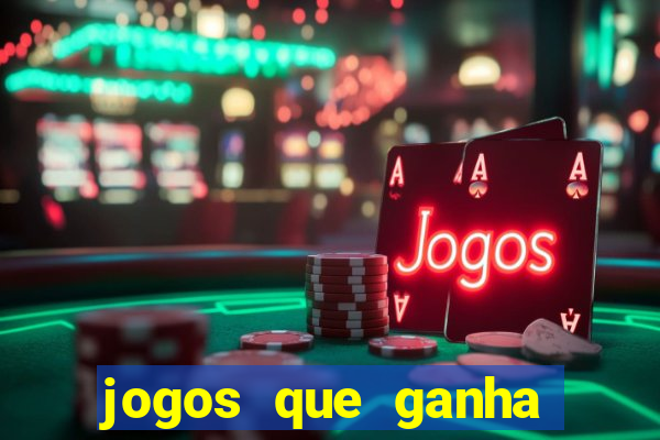 jogos que ganha dinheiro de verdade de gra?a