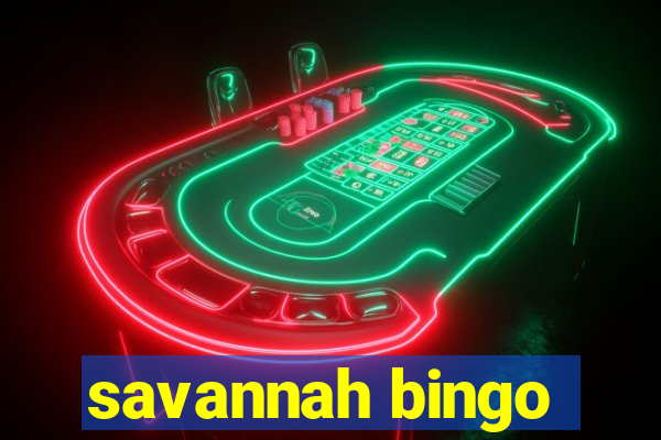 savannah bingo