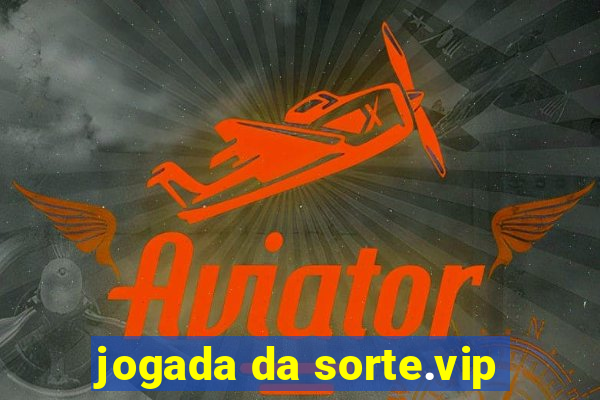 jogada da sorte.vip