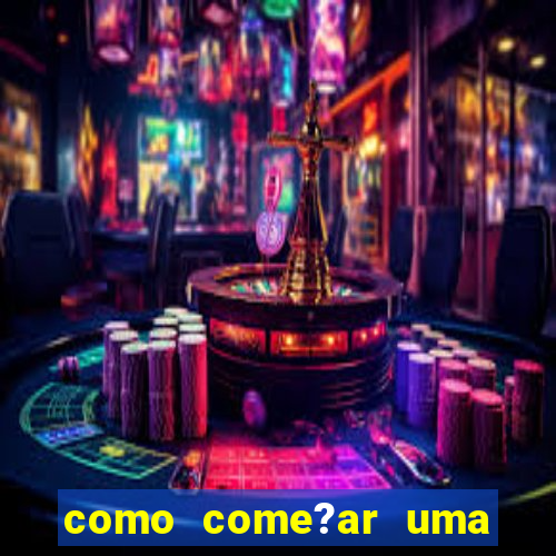 como come?ar uma conversa com uma mina