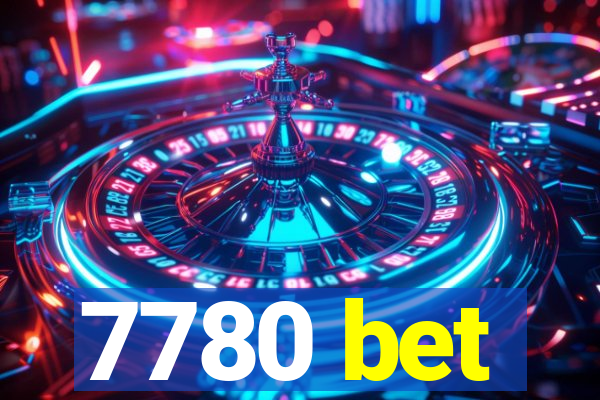 7780 bet