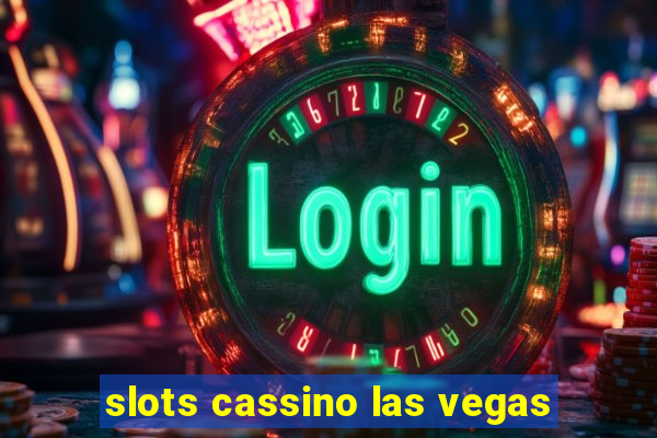 slots cassino las vegas