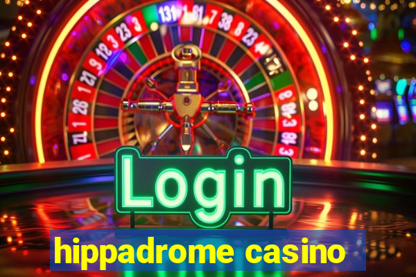 hippadrome casino