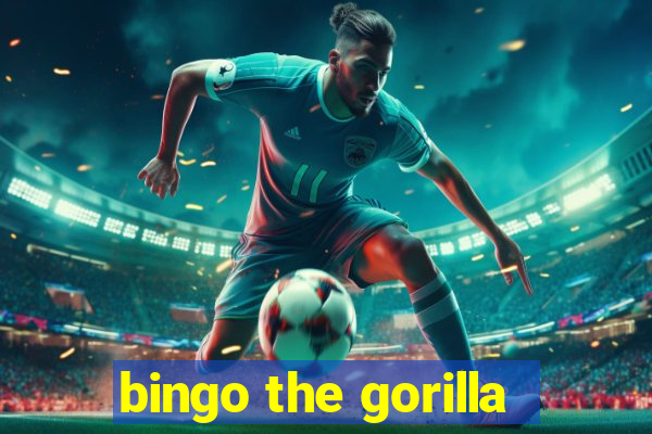 bingo the gorilla