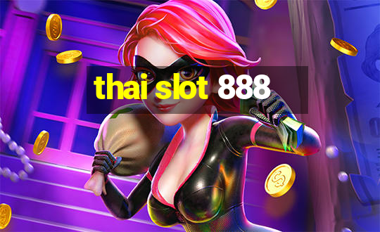 thai slot 888