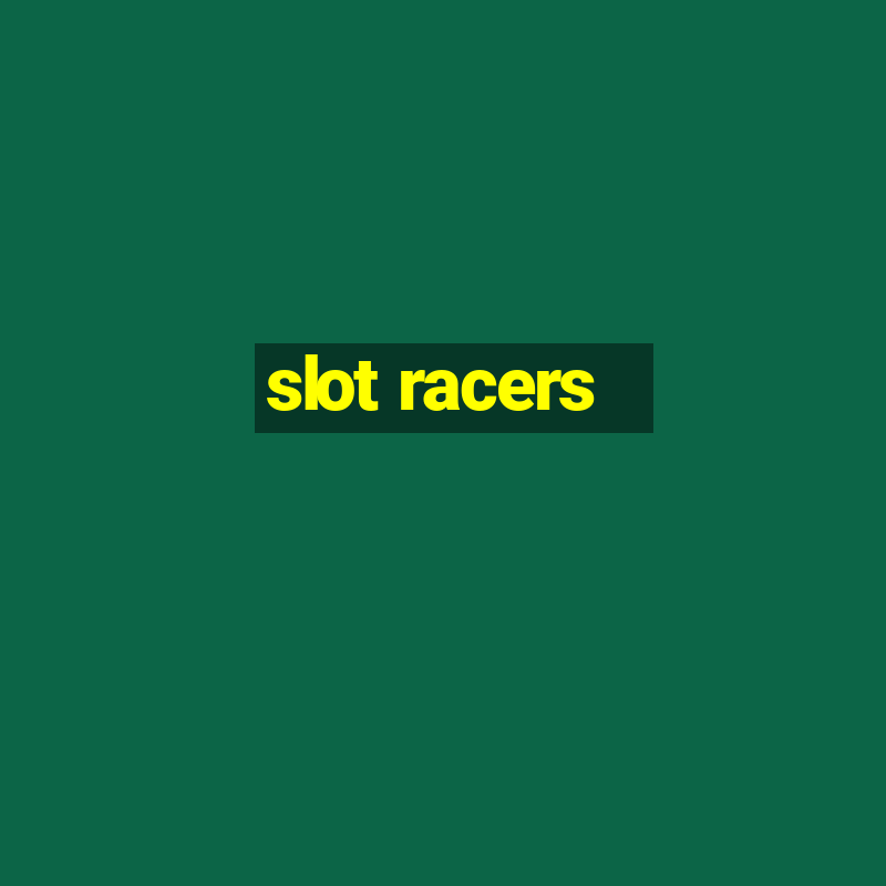 slot racers