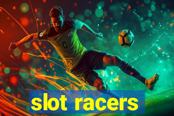 slot racers