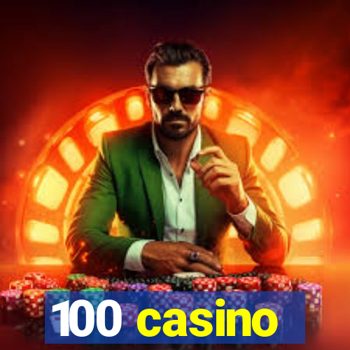 100 casino