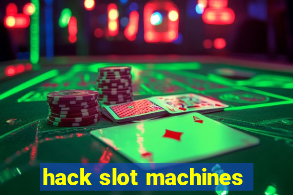 hack slot machines