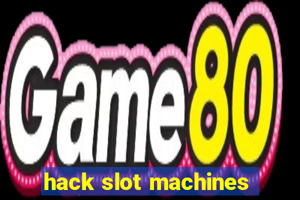 hack slot machines