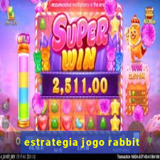 estrategia jogo rabbit