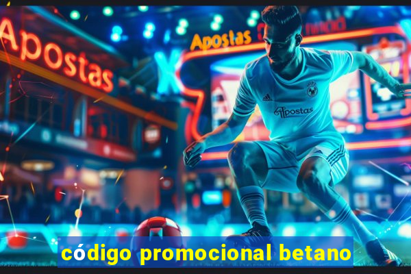 código promocional betano