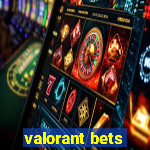 valorant bets