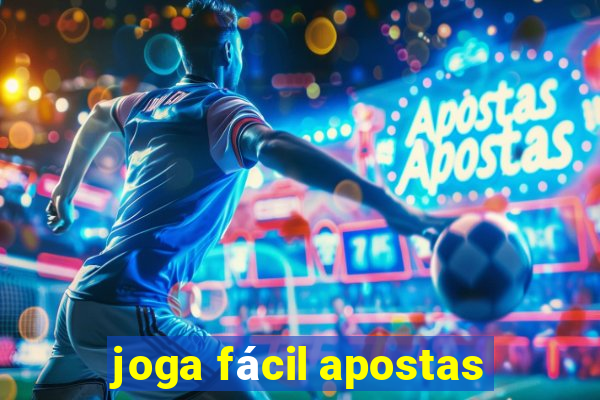 joga fácil apostas