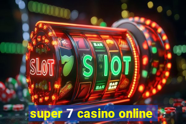 super 7 casino online