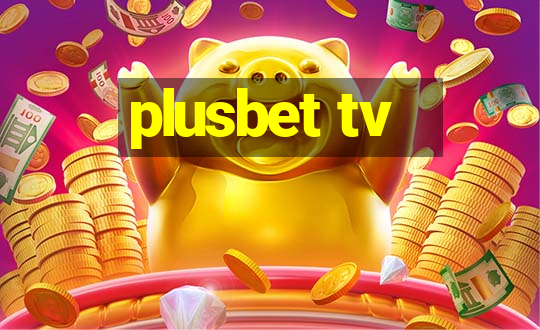 plusbet tv