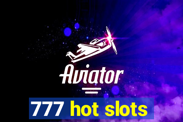 777 hot slots