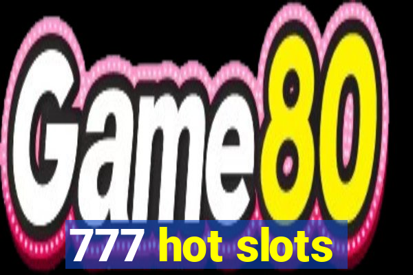 777 hot slots