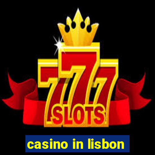 casino in lisbon