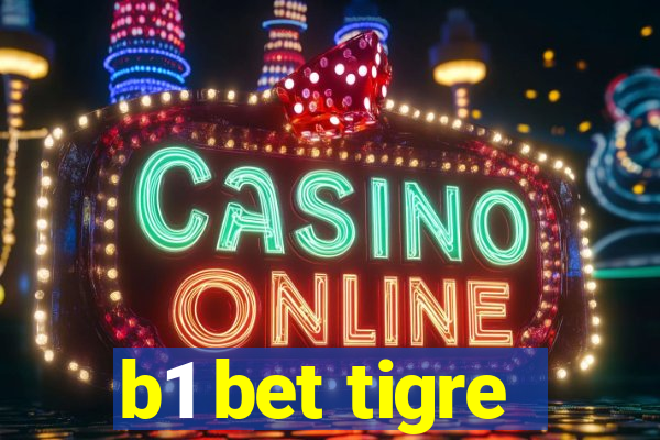 b1 bet tigre