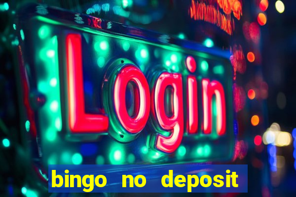 bingo no deposit win real money