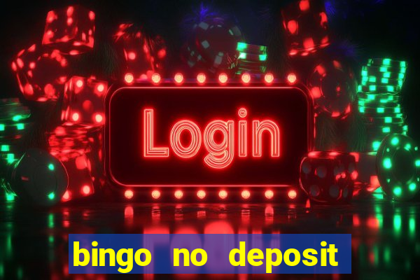 bingo no deposit win real money