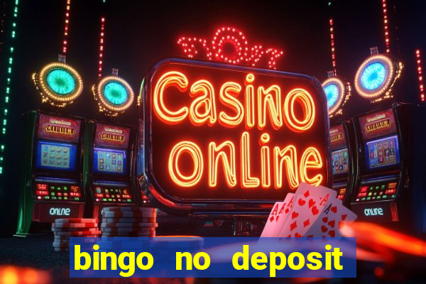 bingo no deposit win real money