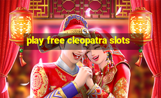 play free cleopatra slots