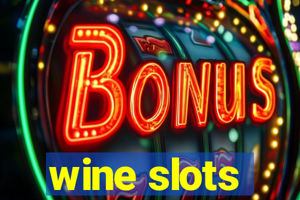 wine slots