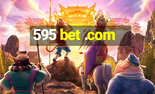 595 bet .com