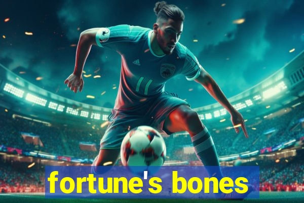 fortune's bones