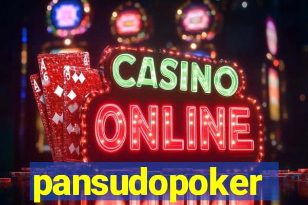 pansudopoker