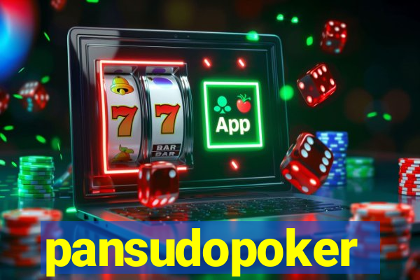 pansudopoker