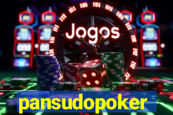 pansudopoker