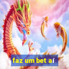 faz um bet aí