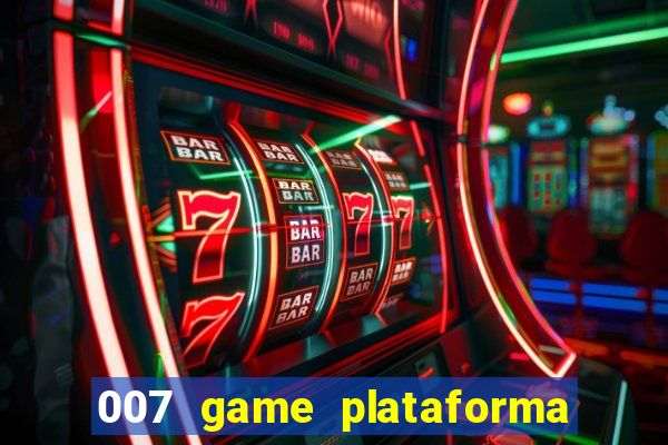 007 game plataforma de jogos