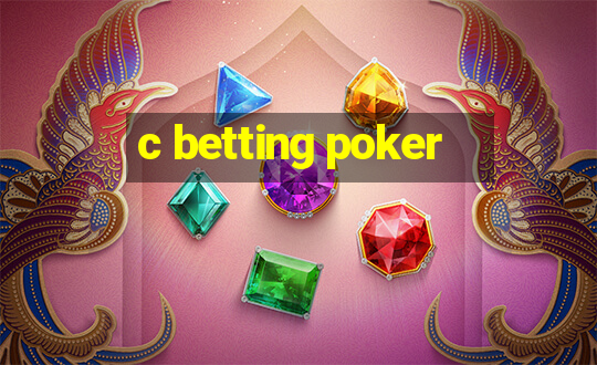 c betting poker