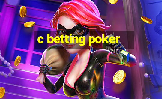 c betting poker