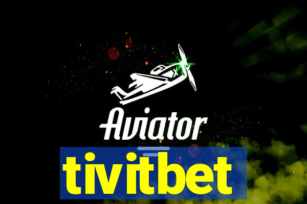 tivitbet