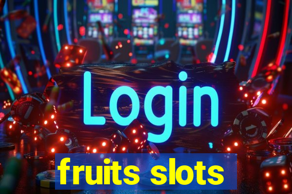 fruits slots