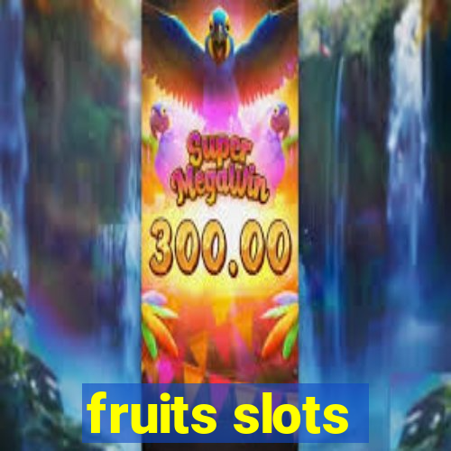 fruits slots