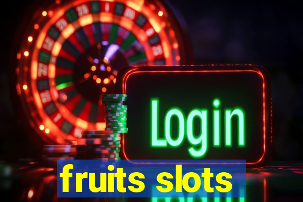 fruits slots